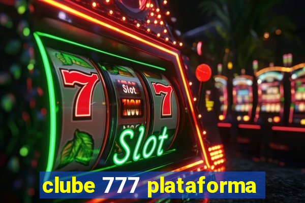 clube 777 plataforma